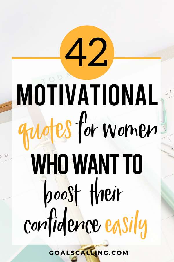 42 Motivational quotes for women who want to boost their confidence easily