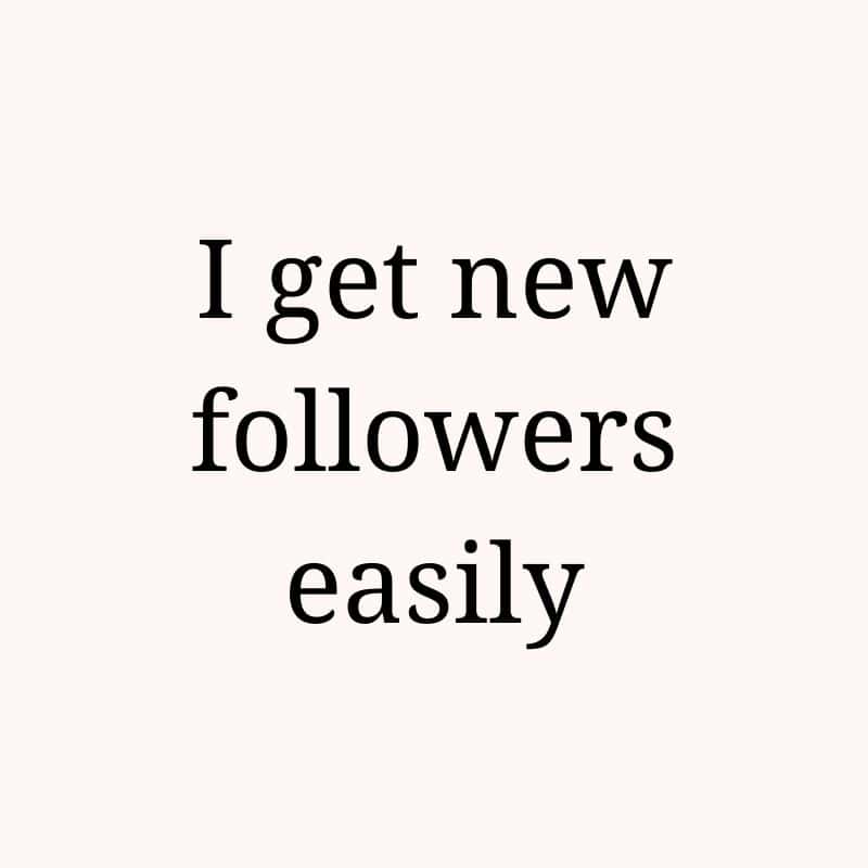 I get new followers easily